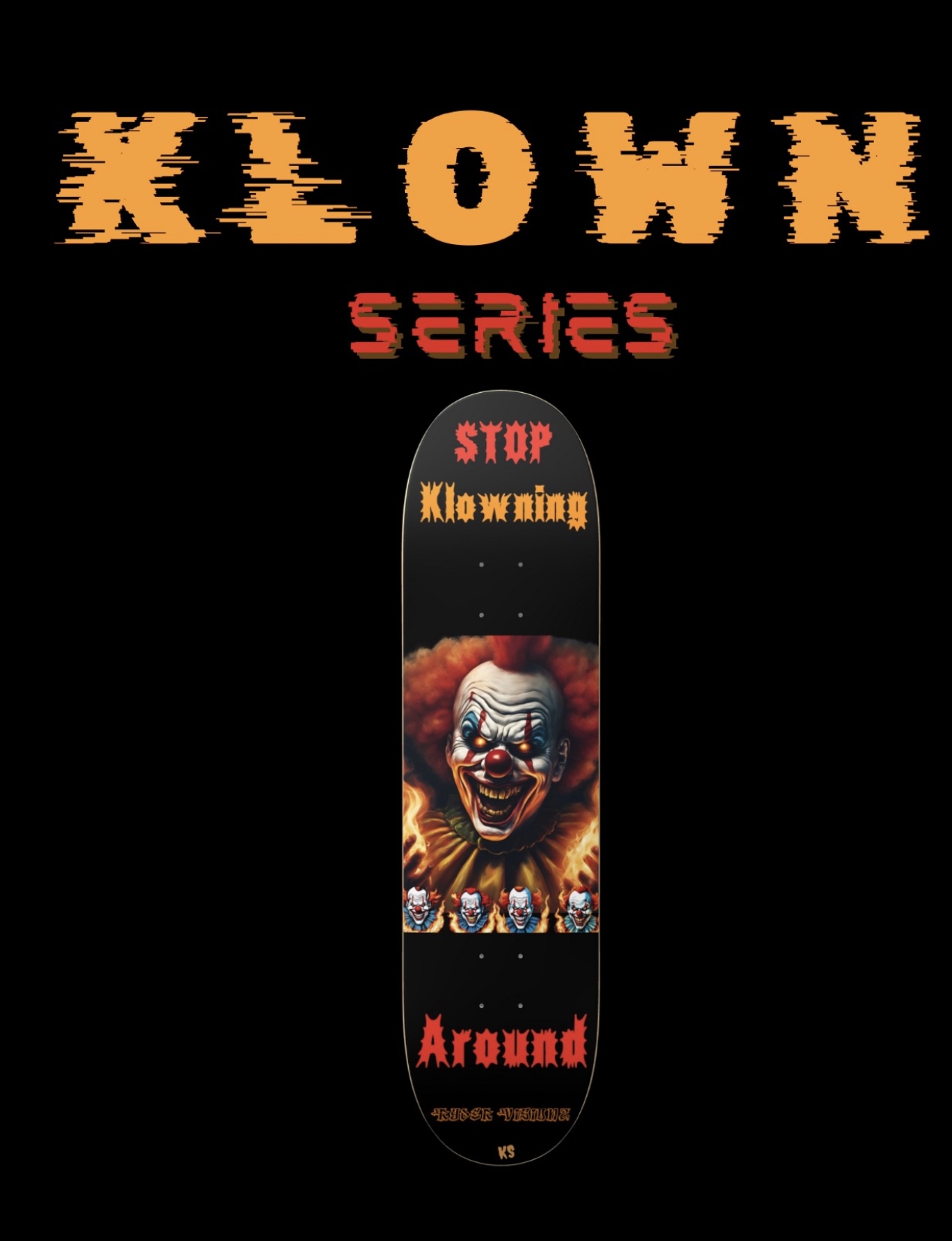 Suthern Mudd Star Deck: Stop Klowning Around 8 1/4” (8.25")